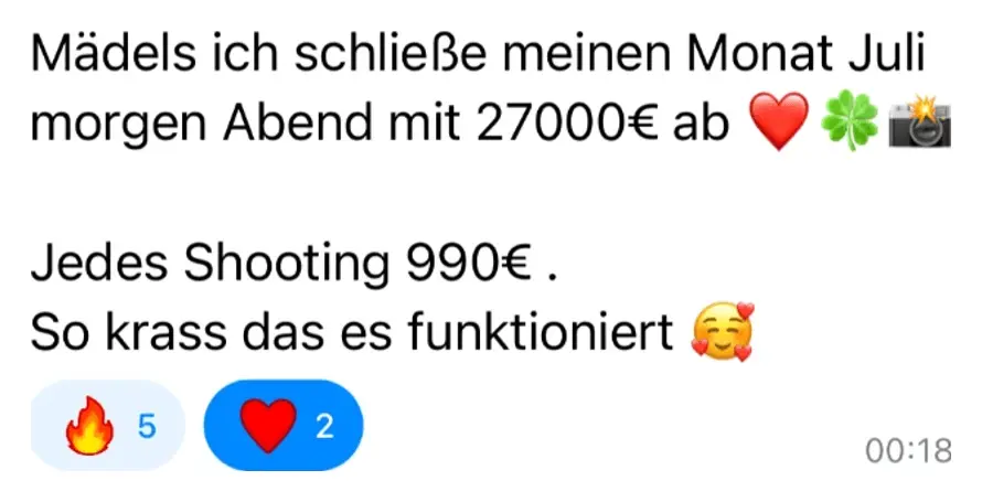 Nachricht einer Kundin in der Telegram-Gruppe Phoenix Mastermind: Mädels ich schließe meinen Monat Juli morgen Abend mit 27.000 € ab. Jedes Shooting 990 €. So krass das es funktioniert. Darunter 5 Flammen und 2 Herzen als Reaktion der Gruppe.